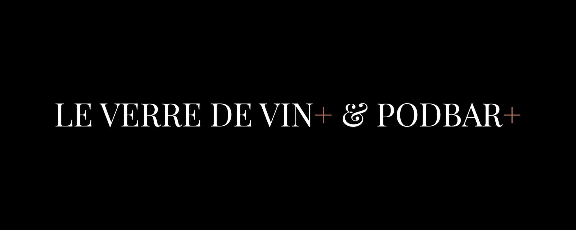 Le Verre de Vin = & PODBAR +